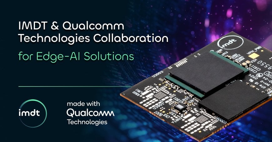 IMDT, Qualcomm 기술 기반의 새로운 에지 AI 솔루션 라인을 출시하다